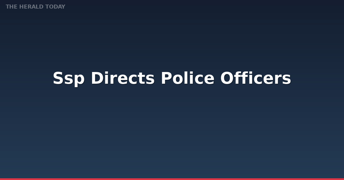 SSP Directs Police Officers to Arrest Listed Criminals