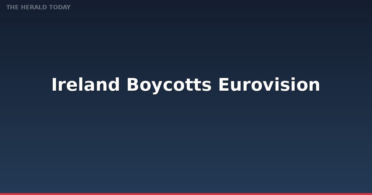 Ireland Boycotts Eurovision