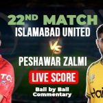 Islamabad United vs Peshawar Zalmi: PSL 2025 Match 22 Live Score Updates